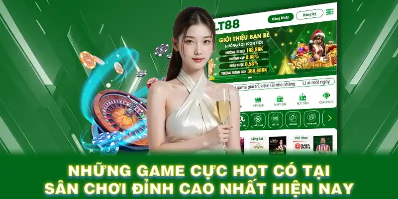 Những game cực hot có tại sân chơi đỉnh cao nhất hiện nay
