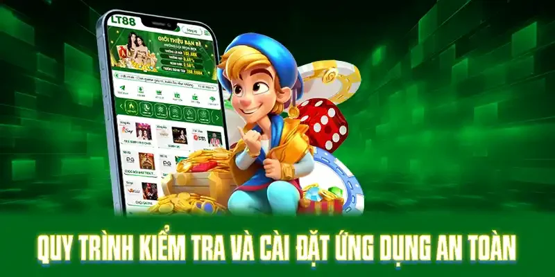 Quy trình kiểm tra và cài đặt ứng dụng an toàn