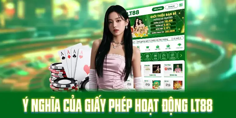 Ý nghĩa của giấy phép hoạt động LT88